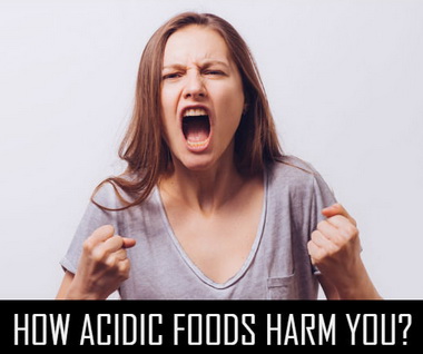 how-acidic-foods-harm-you